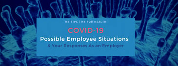 COVID-19 Possible Employee Situations and Your Responses as an Employer