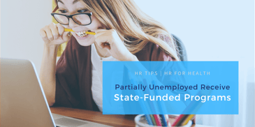 Partially Unemployed Receive State-Funded Programs