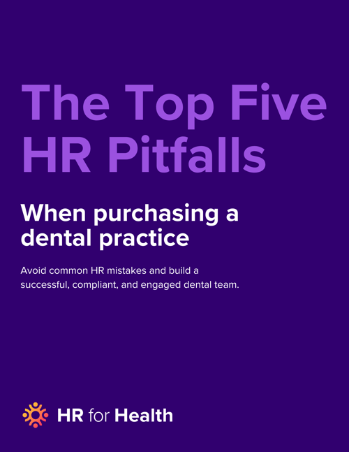 Top 5 HR Pitfalls When Purchasing a Dental Practice