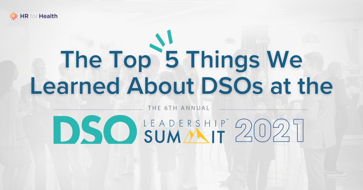 The Top 5 Things We Learned About DSOs at the 2021 DSO Leadership Summit
